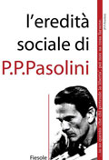 L'Eredita' Sociale di P.P.Pasolini 