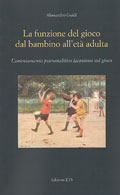 La funzione del gioco dal bambino all'et adulta